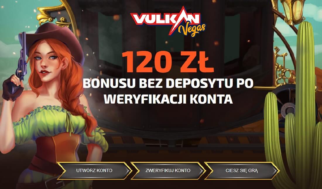 120 zł za rejestrację bez depozytu w Vulkan Vegas